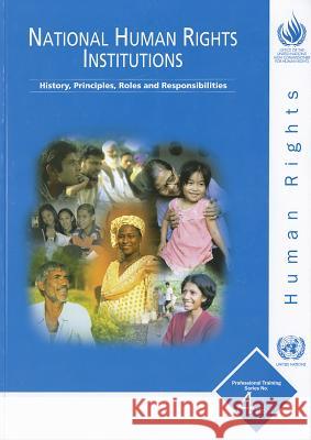 National Human Rights Institutions: History, Principles, Roles and Responsibilities United Nations 9789211541892 United Nations - książka