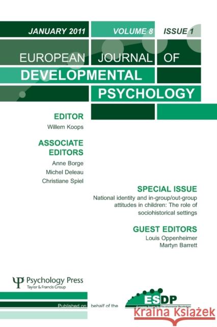National Identity and Ingroup-Outgroup Attitudes in Children: The Role of Socio-Historical Settings: A Special Issue of the European Journal of Develo Oppenheimer, Louis 9781848727427 Special Issues of the European Journal of Dev - książka
