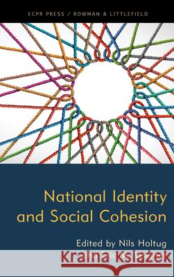 National Identity and Social Cohesion Nils Holtug Eric M. Uslaner 9781786616098 ECPR Press - książka