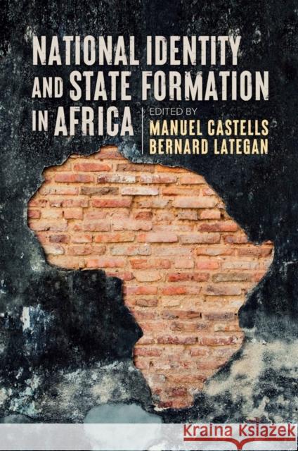 National Identity and State Formation in Africa Manuel Castells Bernard Lategan 9781509545605 Polity Press - książka