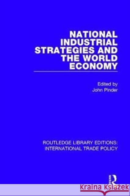 National Industrial Strategies and the World Economy John Pinder 9781138104143 Routledge - książka