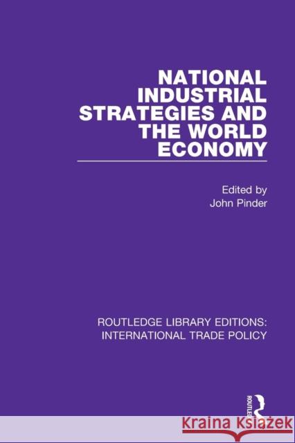 National Industrial Strategies and the World Economy John Pinder 9781138299429 Routledge - książka