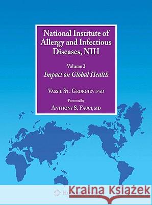 National Institute of Allergy and Infectious Diseases, NIH, Volume 2: Impact on Global Health Fauci, Anthony S. 9781603272964 Humana Press - książka