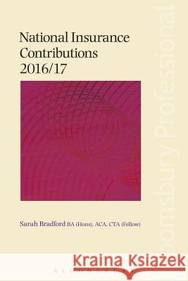 National Insurance Contributions: 2016/17 Sarah Bradford 9781784513122 Bloomsbury Publishing PLC - książka