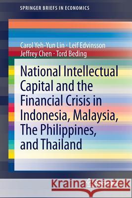 National Intellectual Capital and the Financial Crisis in Indonesia, Malaysia, the Philippines, and Thailand Lin, Carol Yeh-Yun 9781461479420 Springer - książka