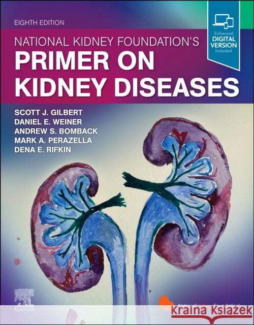 National Kidney Foundation Primer on Kidney Diseases Scott Gilbert Daniel E. Weiner Nkf 9780323791229 Elsevier - książka