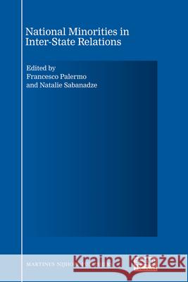 National Minorities in Inter-State Relations Francesco Palermo 9789004175983 Martinus Nijhoff Publishers / Brill Academic - książka