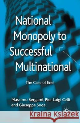 National Monopoly to Successful Multinational: The Case of Enel Bergami, Massimo 9781349441624 Palgrave Macmillan - książka