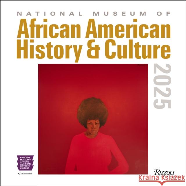 National Museum of African American History and Culture 2025 Wall Calendar National Museum of African American History and Culture 9780789344854 Rizzoli Universe - książka
