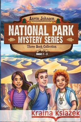 National Park Mystery Series - Books 1-3: 3 Book Collection Aaron Johnson Johnson  9781960053039 Aaron Johnson - książka