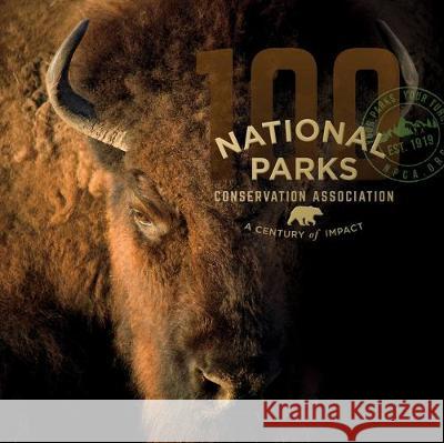 National Parks Conservation Association: A Century of Impact Tom McCarthy Whit Stiles Greg A. Vital 9781733930406 Grandin Hood Publishers - książka