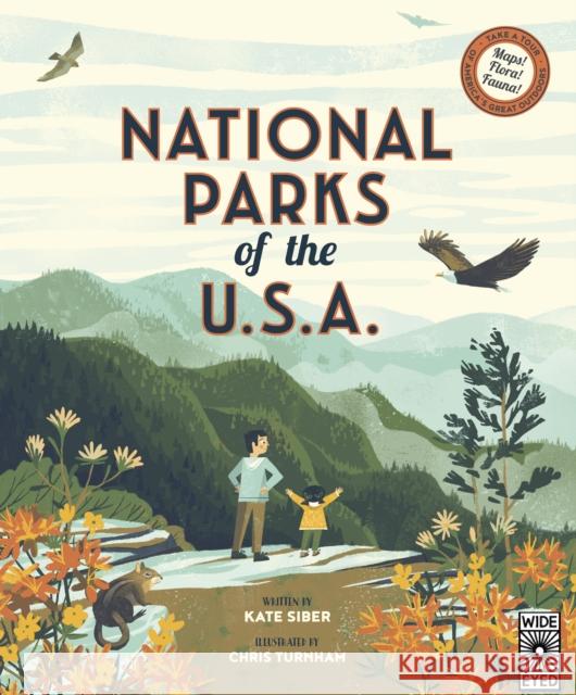 National Parks of the USA Kate Siber Chris Turnham 9781847809766 Wide Eyed Editions - książka