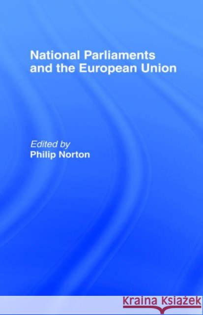 National Parliaments and the European Union Philip Norton 9780714646916 Frank Cass Publishers - książka