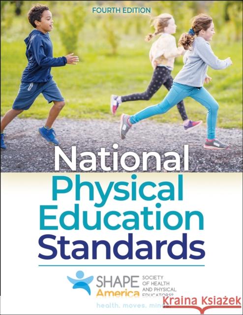 National Physical Education Standards Shape America - Society of Health and Ph 9781718230835 Human Kinetics Publishers - książka