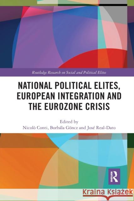 National Political Elites, European Integration and the Eurozone Crisis Nicol Conti Borb 9780367589493 Routledge - książka