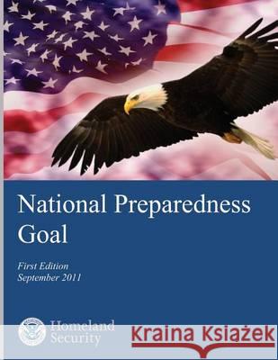 National Preparedness Goal U. S. Department of Homeland Security 9781494243708 Createspace - książka