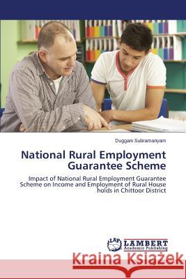 National Rural Employment Guarantee Scheme Subramanyam Duggani 9783659328725 LAP Lambert Academic Publishing - książka