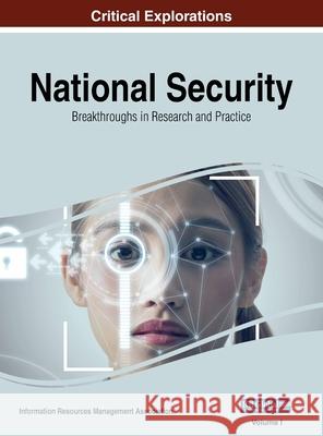 National Security: Breakthroughs in Research and Practice, VOL 1 Information Reso Managemen 9781668430828 Information Science Reference - książka
