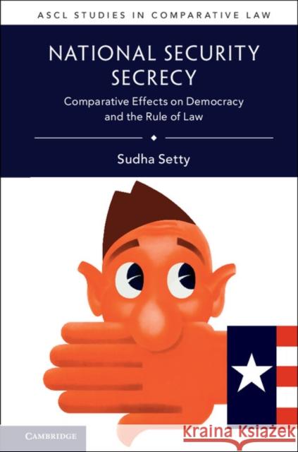 National Security Secrecy: Comparative Effects on Democracy and the Rule of Law Sudha Setty 9781107576476 Cambridge University Press - książka