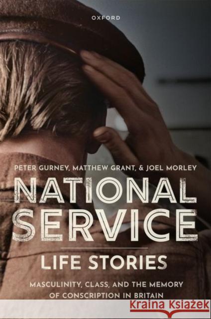 National Service Life Stories Matthew (Reader in History, Reader in History, University of Essex) Grant 9780192898968 Oxford University Press - książka