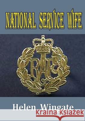 National Service Wife Helen Wingate 9781291507720 Lulu.com - książka