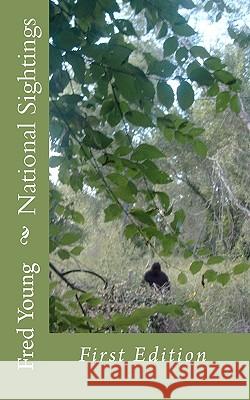 National Sightings Fred Young 9781449981839 Createspace - książka