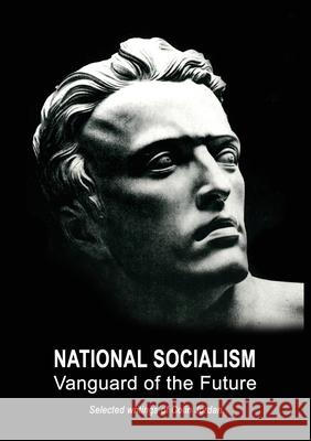National Socialism: Vanguard of the Future Colin Jordan 9781899765249 NS Books(uk) - książka