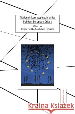 National Stereotyping, Identity Politics, European Crises Barkhoff, Jürgen 9789004434554 Brill/Rodopi - książka