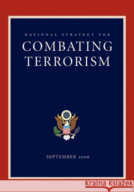 National Strategy for Combating Terrorism George W. Bush 9781600375835 Morgan James Publishing - książka