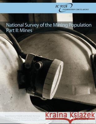 National Survey of the Mining Population: Part II: Mines Department of Health and Huma Centers for Disease Cont An National Institute Fo Safet 9781493584239 Createspace - książka