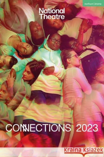 National Theatre Connections 2023: 10 Plays for Young Performers Alison Carr 9781350382695 Bloomsbury Publishing PLC - książka