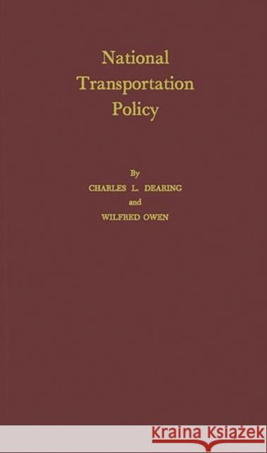 National Transportation Policy Charles Lee Dearing Wilfred Owen 9780313223013 Greenwood Press - książka