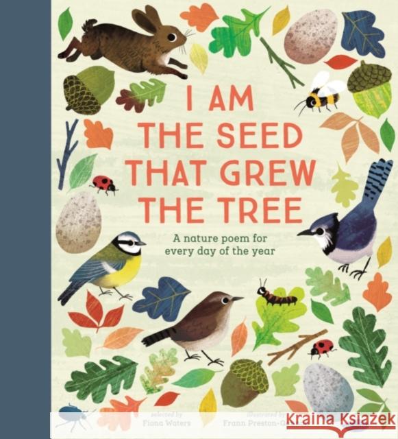 National Trust: I Am the Seed That Grew the Tree, A Nature Poem for Every Day of the Year (Poetry Collections) Fiona Waters 9780857637703 Nosy Crow Ltd - książka