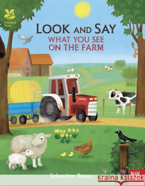 National Trust: Look and Say What You See on the Farm Sebastien Braun   9780857638861 Nosy Crow Ltd - książka