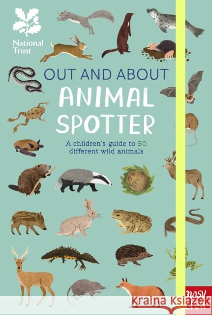 National Trust: Out and About: Animal Spotter: A Children’s Guide to 50 Different Wild Animals Emma S. Young 9781839948671 Nosy Crow Ltd - książka