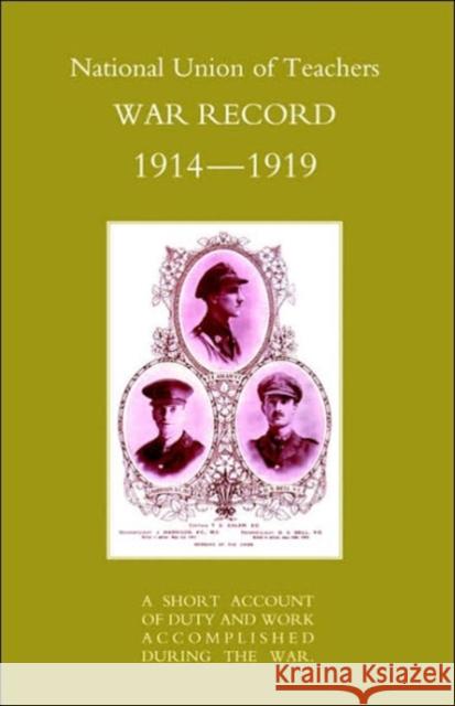 National Union of Teachers War Record 1914-1919 Naval & Military Press 9781843423768 Naval & Military Press Ltd - książka