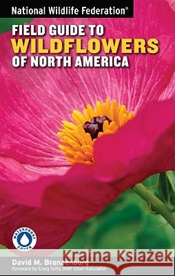 National Wildlife Federation Field Guide to Wildflowers of North America David M. Brandenburg Craig Tufts 9781402741548 Sterling - książka