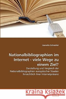 Nationalbibliographien im Internet - viele Wege zu einem Ziel? Jeanette Schneider 9783639349924 VDM Verlag - książka