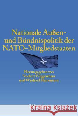 Nationale Außen- Und Bündnispolitik Der Nato-Mitgliedstaaten Wiggershaus, Norbert 9783486564891 Oldenbourg Wissenschaftsverlag - książka