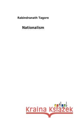 Nationalism Sir Rabindranath Tagore 9783732625574 Salzwasser-Verlag Gmbh - książka