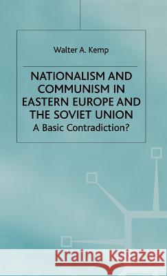 Nationalism and Communism in Eastern Europe and the Soviet Union: A Basic Contradiction Kemp, W. 9780333741573 PALGRAVE MACMILLAN - książka