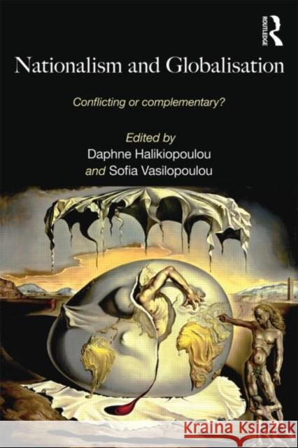 Nationalism and Globalisation: Conflicting or Complementary? Halikiopoulou, Daphne 9780415581974  - książka