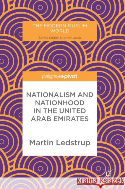 Nationalism and Nationhood in the United Arab Emirates Martin Ledstrup 9783319916521 Palgrave Pivot - książka