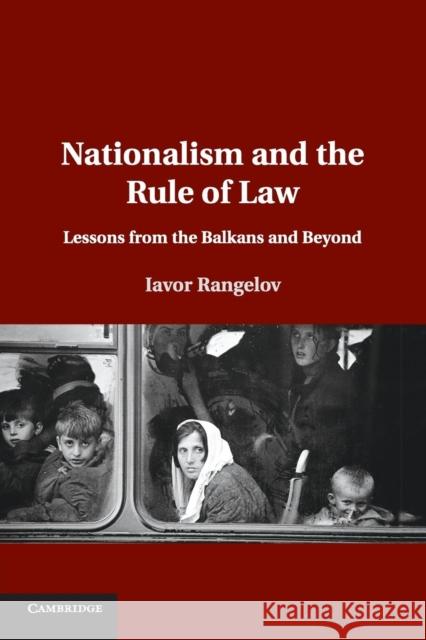 Nationalism and the Rule of Law: Lessons from the Balkans and Beyond Rangelov, Iavor 9781107546363 Cambridge University Press - książka