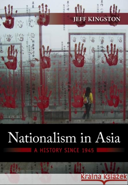 Nationalism in Asia: A History Since 1945 Kingston, Jeff 9780470673027 John Wiley & Sons - książka