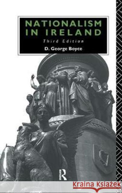 Nationalism in Ireland D. George Boyce 9781138432321 Routledge - książka