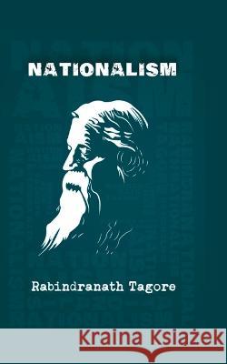 Nationalism: Rabindranath Tagore\'s protest against British imperialism Rabindranath Tagore 9789391464356 Edugorilla Community Pvt.Ltd - książka