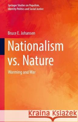 Nationalism vs. Nature Bruce E. Johansen 9783031360558 Springer Nature Switzerland - książka