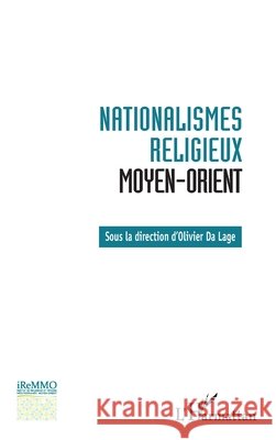 Nationalismes religieux: Moyen-Orient Da Lage, Olivier 9782343216126 Editions L'Harmattan - książka