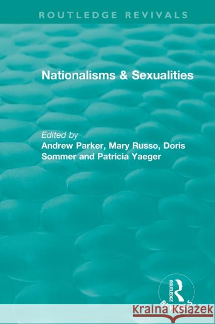 Nationalisms & Sexualities Andrew Parker Mary Russo Doris Sommer 9781138340909 Routledge - książka